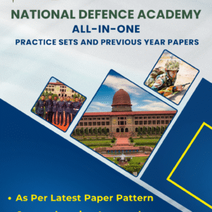 National Defence Academy (NDA) – All-in-One Practice Sets and Previous Year Papers