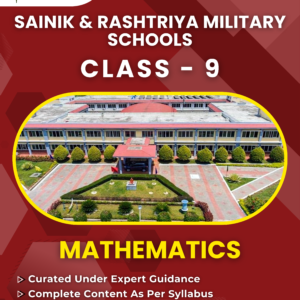 Sainik School & RMS Class 9: Mathematics