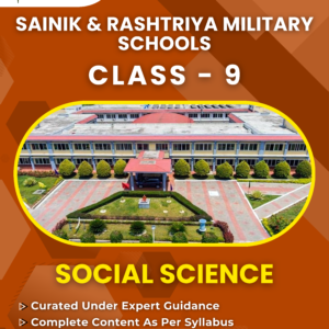 Sainik School & RMS Class 9: Social Science